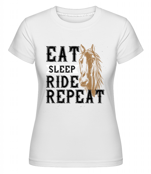 Eat Sleep Ride Repeat -  Shirtinator Women's T-Shirt - White - Vorn