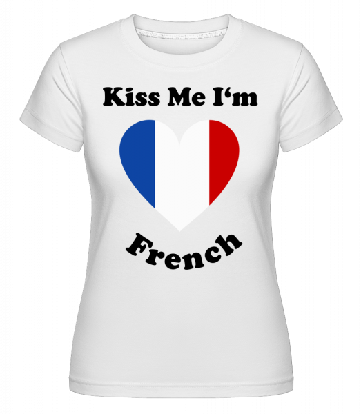 Kiss Me I'm French -  Shirtinator Women's T-Shirt - White - Vorn