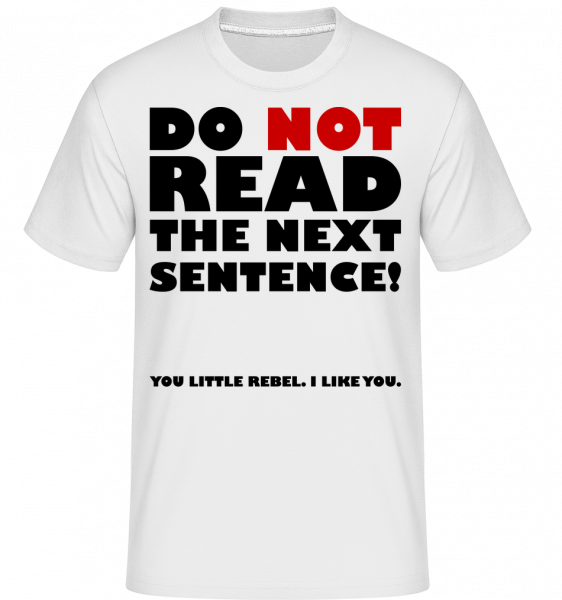 You Little Rebel - I Like You -  Shirtinator Men's T-Shirt - White - Vorn
