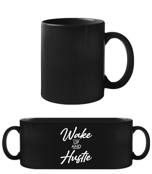 Wake Up And Hustle - Black Mug - Black - Front