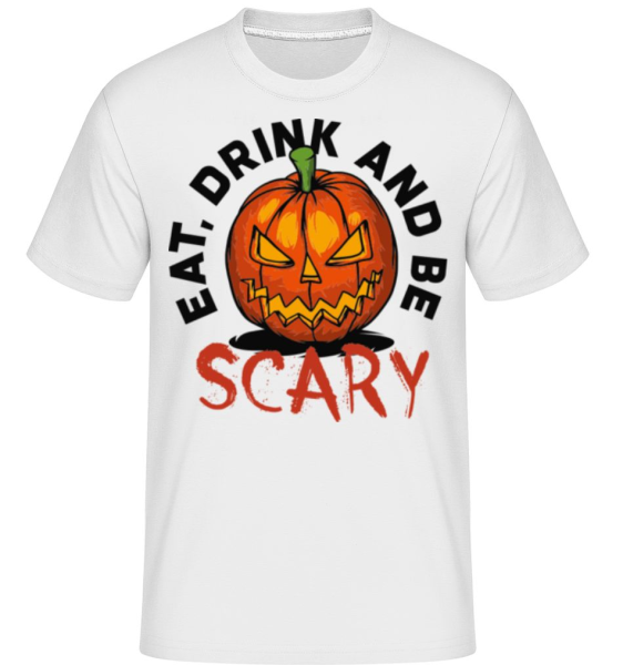 Eat Drink And Be Scary -  Shirtinator Men's T-Shirt - White - Front