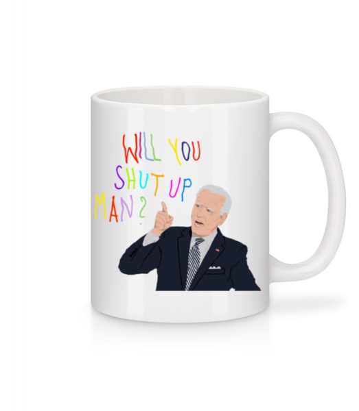 Will You Shut Up Man - Mug - White - Front