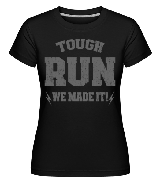 Tough Run -  Shirtinator Women's T-Shirt - Black - Front
