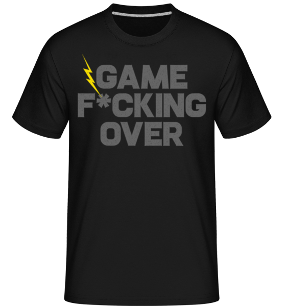 Game Fucking Over -  Shirtinator Men's T-Shirt - Black - Front