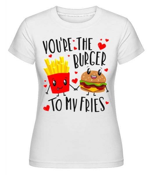 Burger To My Fries -  Shirtinator Women's T-Shirt - White - Front