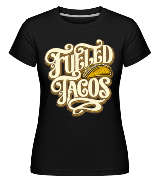 Fueled Tacos -  Shirtinator Women's T-Shirt - Black - Front