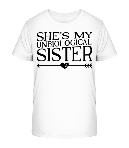 Unbiological Sister - Kid's Bio T-Shirt Stanley Stella - White - Front