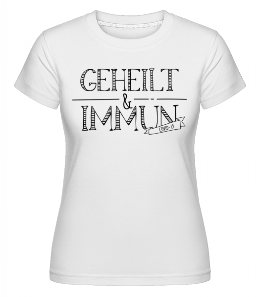 And healed immune -  Shirtinator Women's T-Shirt - White - Vorn