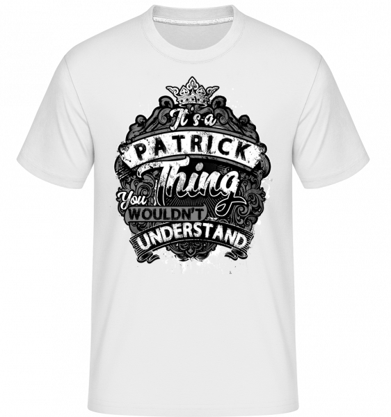 It's A Patrick Thing -  Shirtinator Men's T-Shirt - White - Vorn