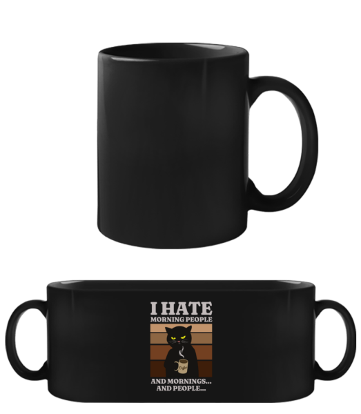 I Hate Morning People - Black Mug - Black - Front