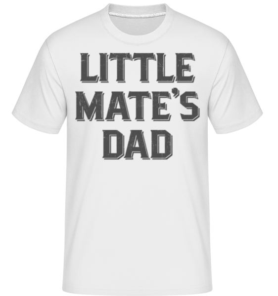 Little Mates Dad -  Shirtinator Men's T-Shirt - White - Front