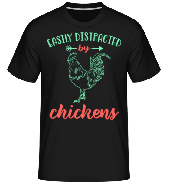 Distracted By Chickens -  Shirtinator Men's T-Shirt - Black - Front
