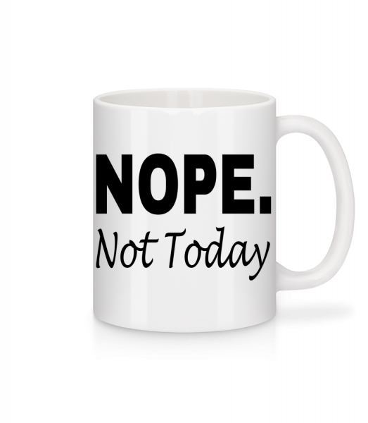 Nope Not Today - Mug - White - Vorn