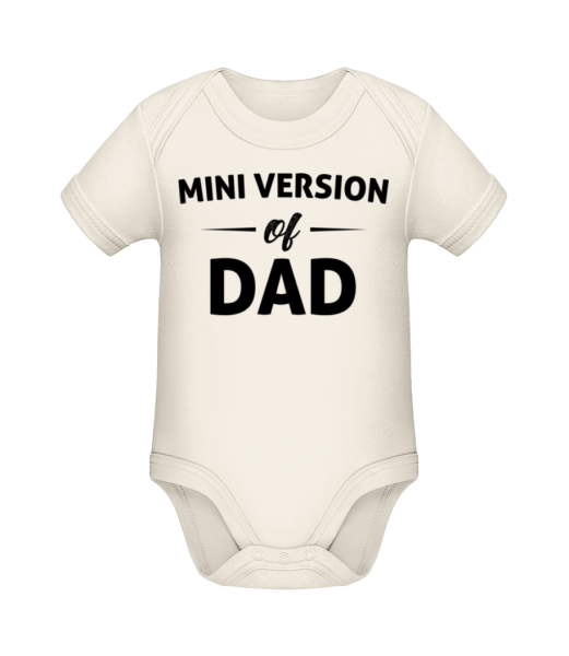 Mini Version Of Dad - Organic Baby Body - Cream - Front