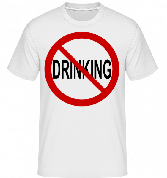 No Drinking Sign -  Shirtinator Men's T-Shirt - White - Vorn