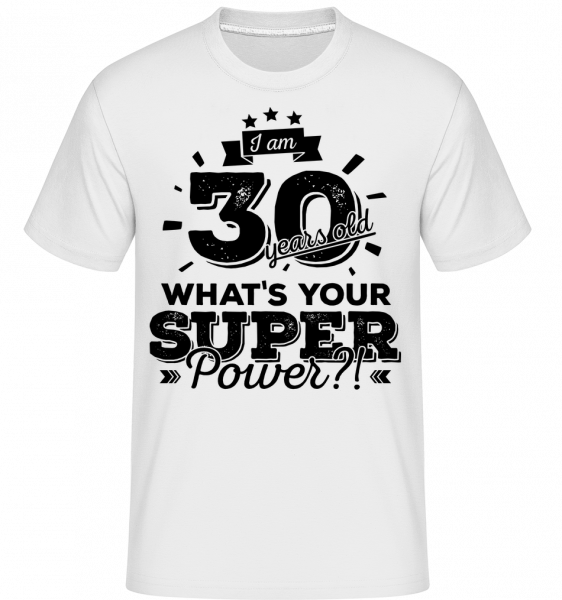 30 Years Super Power -  Shirtinator Men's T-Shirt - White - Vorn