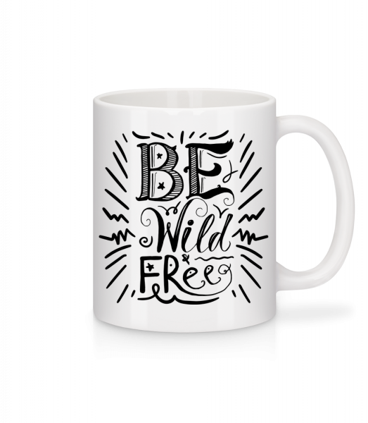 Be Wild & Free - Mug - White - Vorn