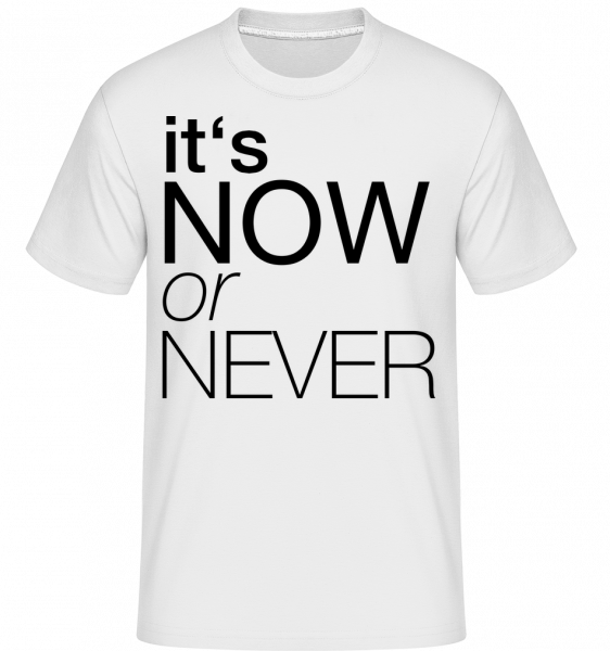 It's Now Or Never -  Shirtinator Men's T-Shirt - White - Vorn