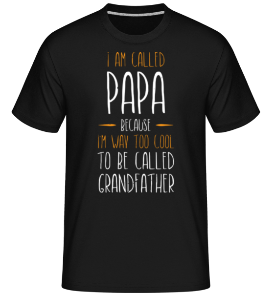 I Am Called Papa -  Shirtinator Men's T-Shirt - Black - Front