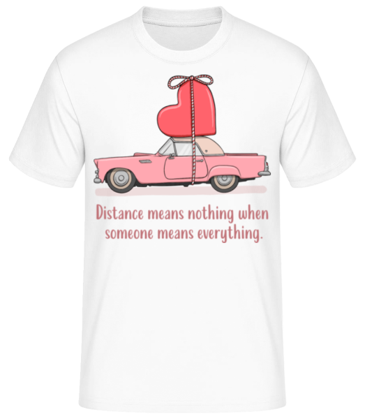 Distance Means Nothing - Men's Basic T-Shirt - White - Front