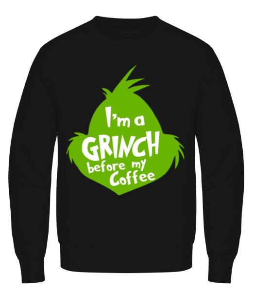 I'm A Grinch Before My Coffee - Men's Sweatshirt - Black - Front