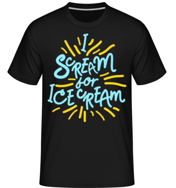 I Scream For Ice Cream -  Shirtinator Men's T-Shirt - Black - Front
