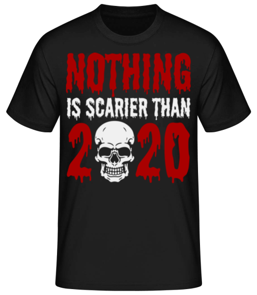 Nothing Is Scarier Than 2020 - Men's Basic T-Shirt - Black - Front