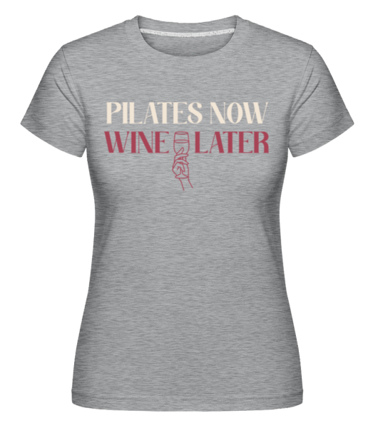 Pilates Now Wine Later -  Shirtinator Women's T-Shirt - Heather grey - Front