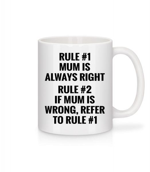 Mum Is Always Right - Mug - White - Vorn
