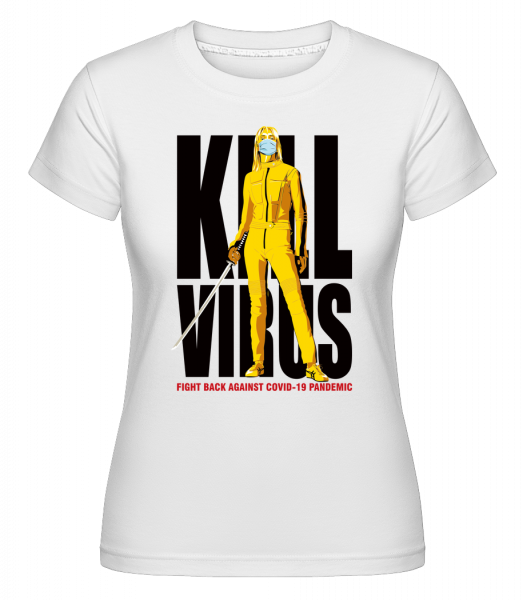 Kill Virus -  Shirtinator Women's T-Shirt - White - Vorn