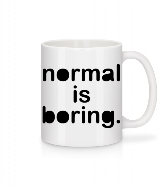 Normal Is Boring - Mug - White - Vorn