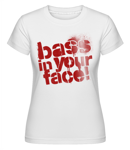 Bass In Your Face -  Shirtinator Women's T-Shirt - White - Vorn