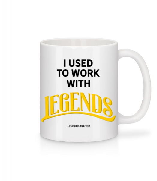 Used To Work With Legends - Mug - White - Front