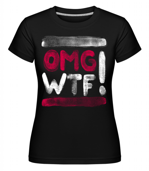 OMG WTF -  Shirtinator Women's T-Shirt - Black - Vorn