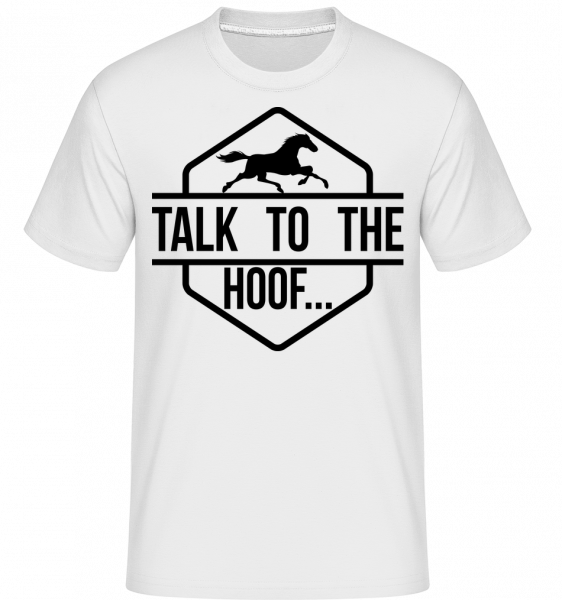 Talk To The Hoof -  Shirtinator Men's T-Shirt - White - Vorn