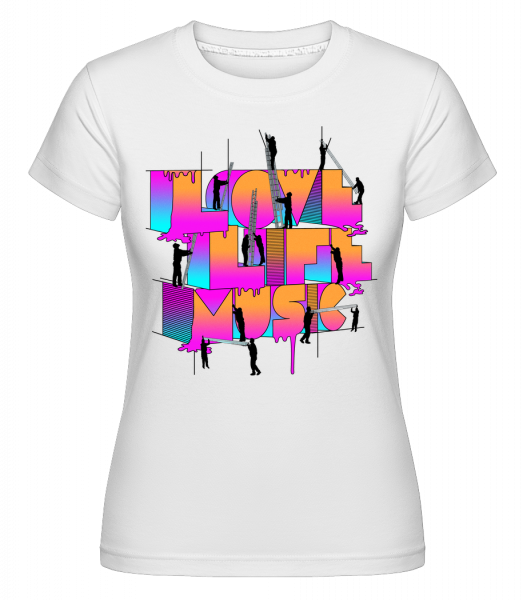 Love Life Music -  Shirtinator Women's T-Shirt - White - Vorn