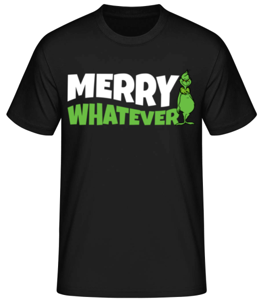 Merry Whatever - Men's Basic T-Shirt - Black - Front