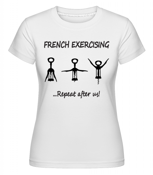 French Exercising -  Shirtinator Women's T-Shirt - White - Vorn