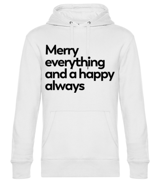 Merry Everything Happy Always - Unisex Premium Hoodie - White - Front