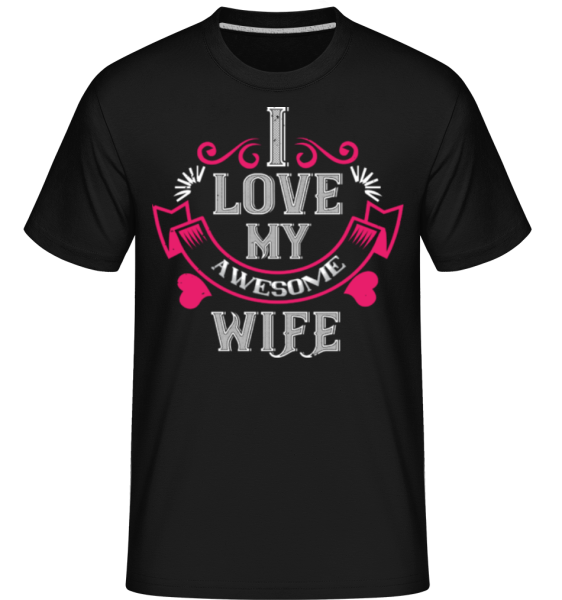 I Love My Awesome Wife -  Shirtinator Men's T-Shirt - Black - Front