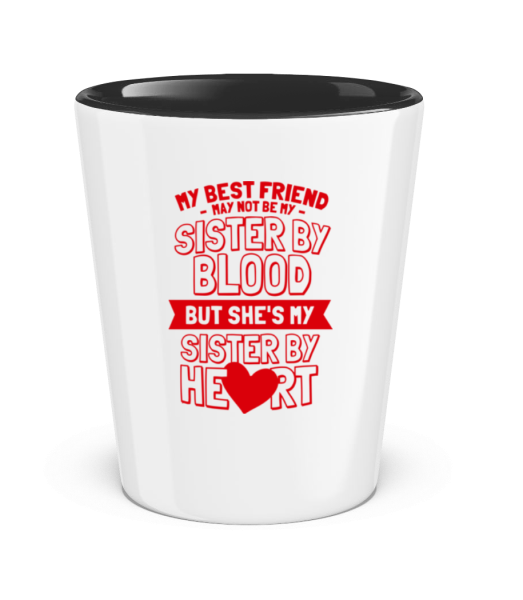 My Sister By Heart - Two-Toned Shot Glass - White / Black - Front