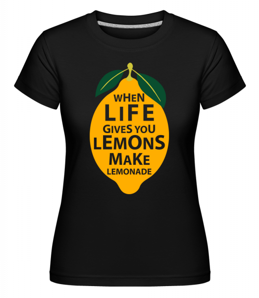 When Life Gives You Lemons -  Shirtinator Women's T-Shirt - Black - Vorn