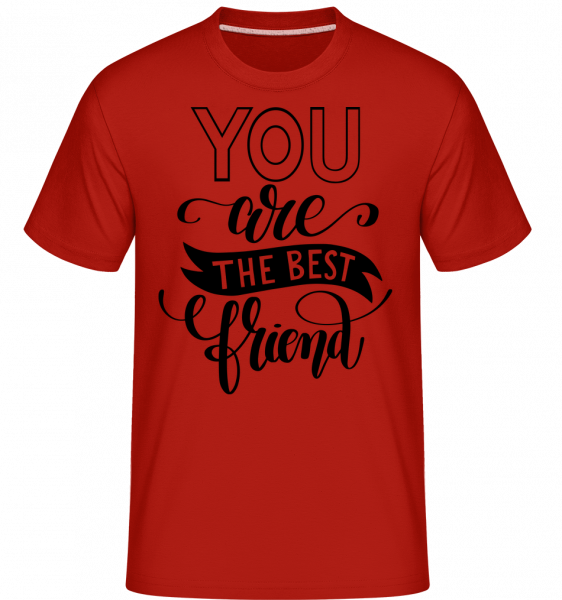 You Are The Best Friend -  Shirtinator Men's T-Shirt - Red - Vorn