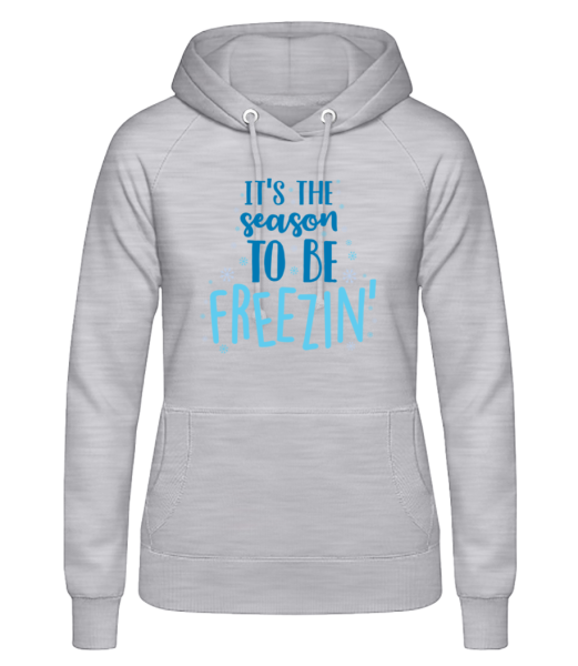 It Is The Season To Be Freezin - Women's Hoodie - Heather grey - Front