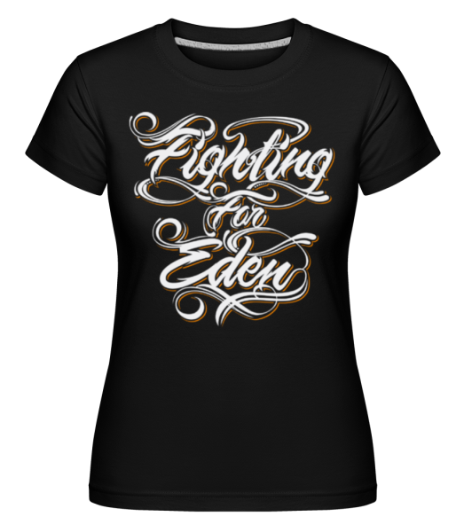 Fighting For Eden -  Shirtinator Women's T-Shirt - Black - Front