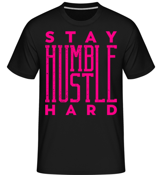 Saty Humble Hustle Hard -  Shirtinator Men's T-Shirt - Black - Front