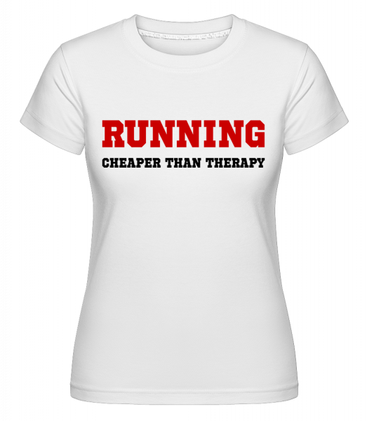 Running - Cheaper Than Therapy -  Shirtinator Women's T-Shirt - White - Vorn