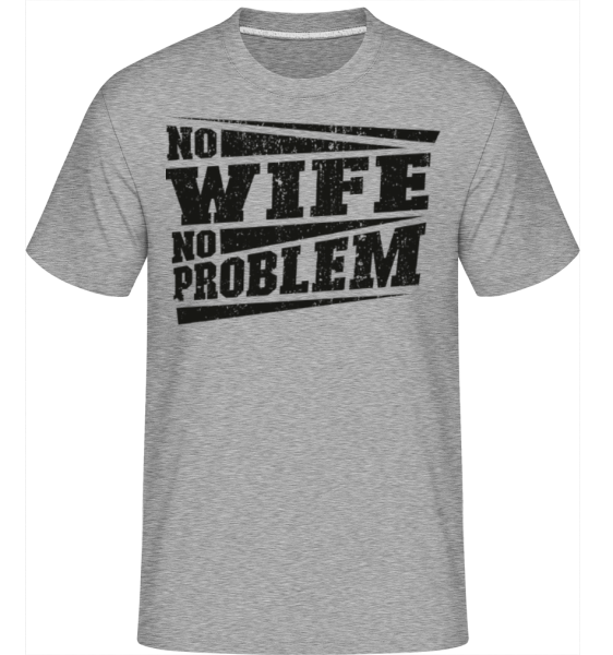 No Wife No Problem -  Shirtinator Men's T-Shirt - Heather grey - Front