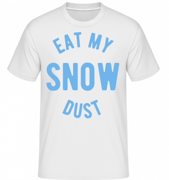 Eat My Snow Dust -  Shirtinator Men's T-Shirt - White - Vorn