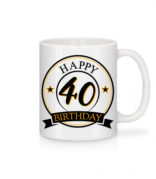 Happy Birthday 40 - Mug - White - Vorn